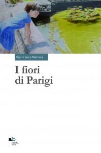 Mattera_I fiori di Parigi_Cover_Rossi_Lasa_Umschlag